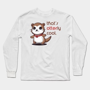 That's Ottery Cool - Punny Japanese Otter Long Sleeve T-Shirt